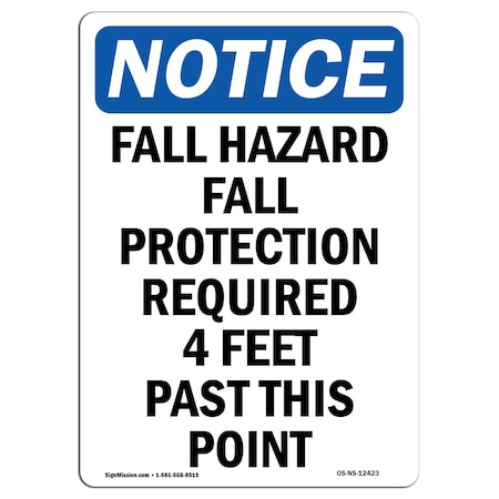 OSHA Notice Sign, Fall Hazard Fall Protection Required, 18in X 12in Aluminum